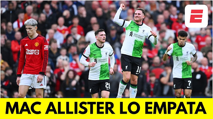 GOL DE MAC ALLISTER lo empata para el LIVERPOOL 1-1 vs MANCHESTER UNITED | FA Cup