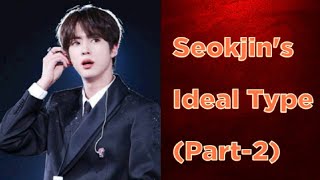 Seokjin's Ideal Type(Part-2)💜🤭