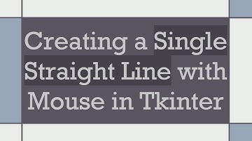 Creating a Single Straight Line with Mouse in Tkinter