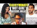 CARRYMINATI | "Hot Girl" Offers Milk | REACTION!!!