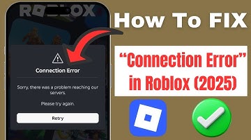 How to FIX “Connection Error” in Roblox (2025) | Sorry, There Was a Problem Reaching Our Servers