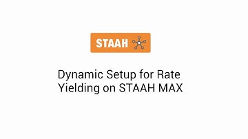 Dynamic Setup for Rate Yielding on STAAH MAX