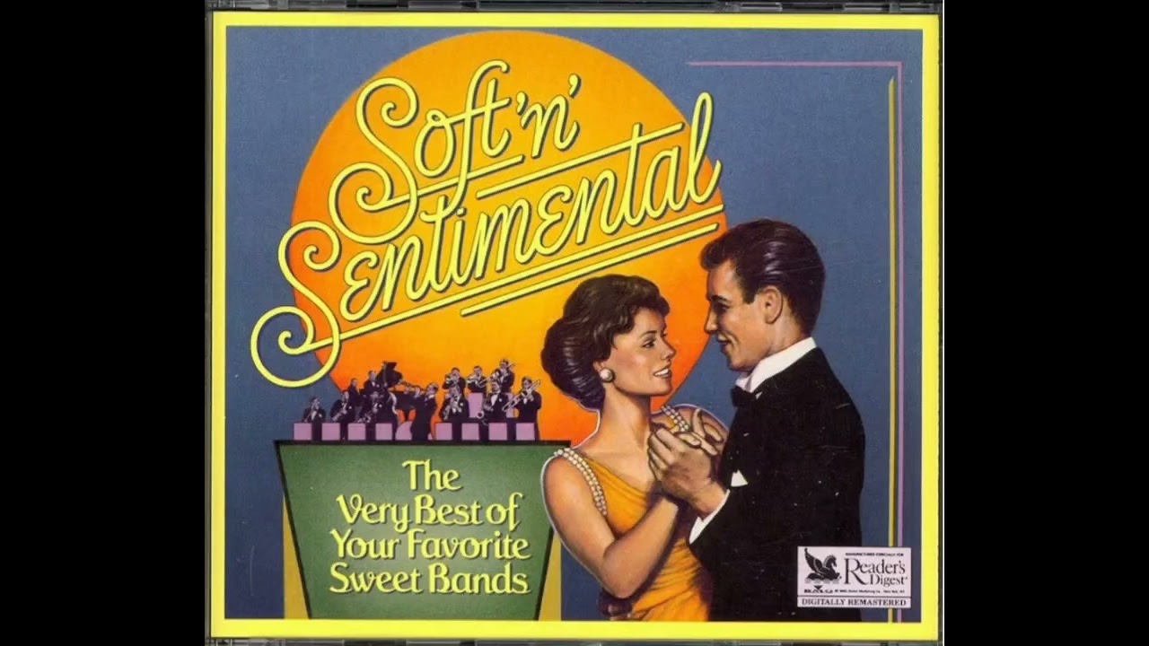 READER'S DIGEST - SOFT 'N' SENTIMENTAL (THE VERY BEST OF YOUR