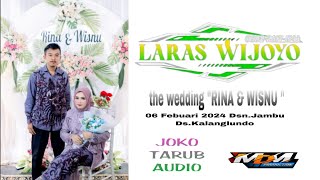 LIVE 'LARAS WIJOYO ' Cs WEDING PARTY ' RINA & WISNU ' 06 Febuari 2024 kalanglundo //JOKO TARUB AUDIO