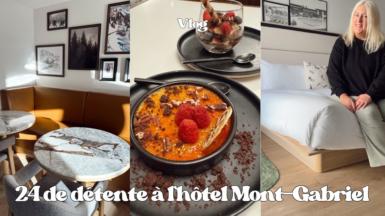 24H DE DÉTENTE ENTRE AMIES À L’HÔTEL MONT-GABRIEL - VLOG VOYAGE AU QUÉBEC DANS LES LAURENTIDES