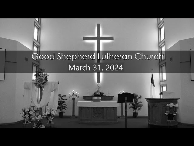 March 31, 2024 Easter Worship Service