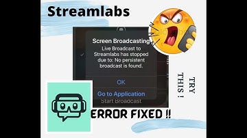 Live Broadcast to streamlabs has stopped due to No persistent broadcast is found