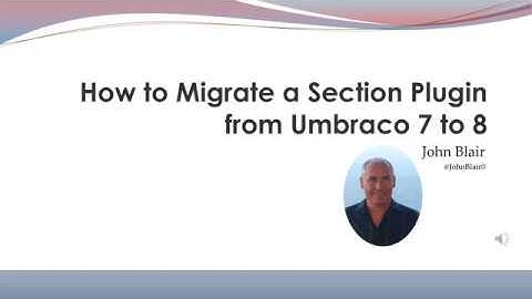 How to migrate a section plugin from Umbraco 7 to Umbraco 8