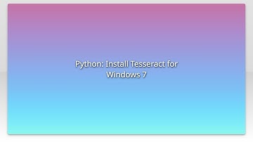 Python: Install Tesseract for Windows 7