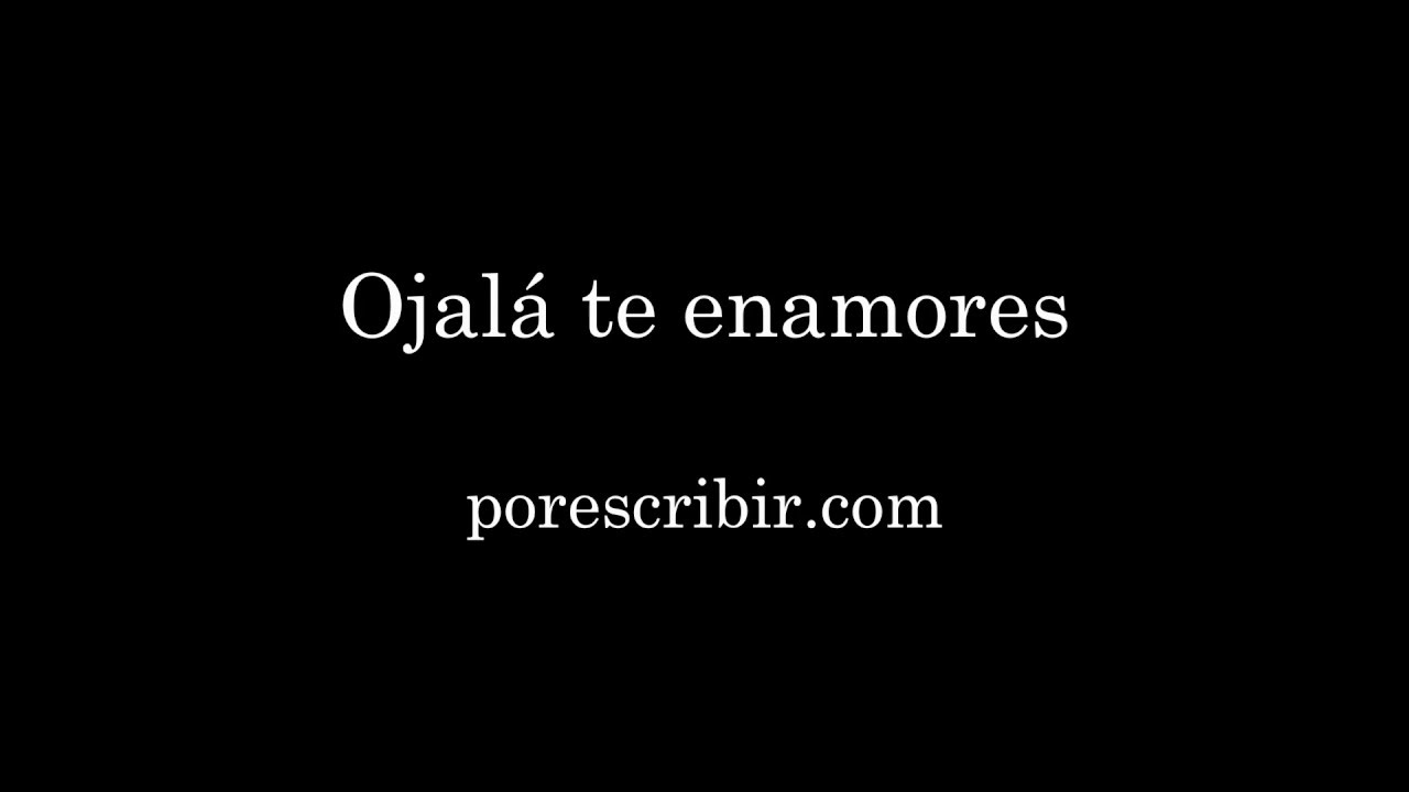 Ojalá te enamores- Alejandro Ordóñez - YouTube