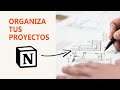 Organiza tus proyectos y trabajo con Notion