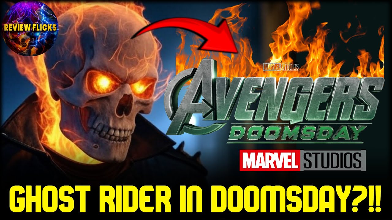 Huge Rumour Suggest Ghost Riders First MCU Appearance in Avengers ...