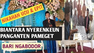 Biantara Nyerenkeun Panganten Bari Ngabodor | Nikahan Epit & Ucu di Banjarkolot Kota Banjar