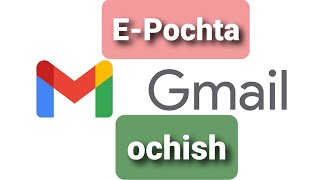 Elektron pochta ochish / Gmail ochish - Электрон почта очиш / Gmail очиш | Qiziq Lavha