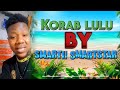 Korap lulu official lyrcys audio by smartii smartstar 
