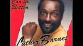 Luther Barnes & RBGC-What More Can I Do? chords