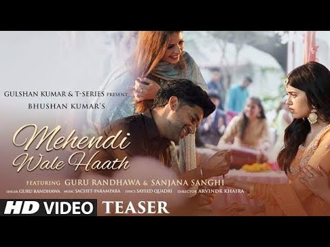 Mehndi Wale Hath Song 🎶Guru Randhawa| Sanjana Sanghi |mehndi wale hath
