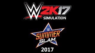 WWE 2K17 - WWE 2K17 Simulation - SummerSlam 2017 - User video