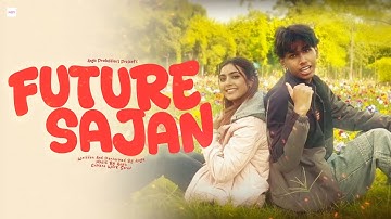 ‘FUTURE SAJAN’ (Official Music Video) : AAYU