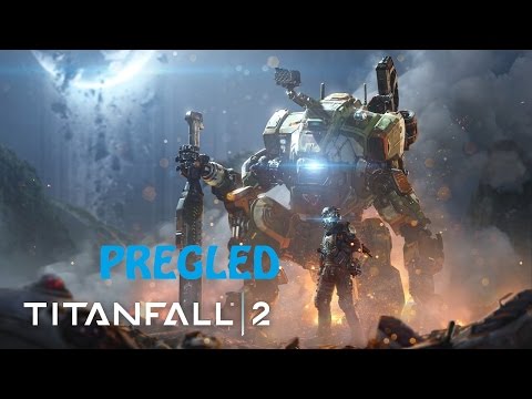 Pregled -Titanfall 2