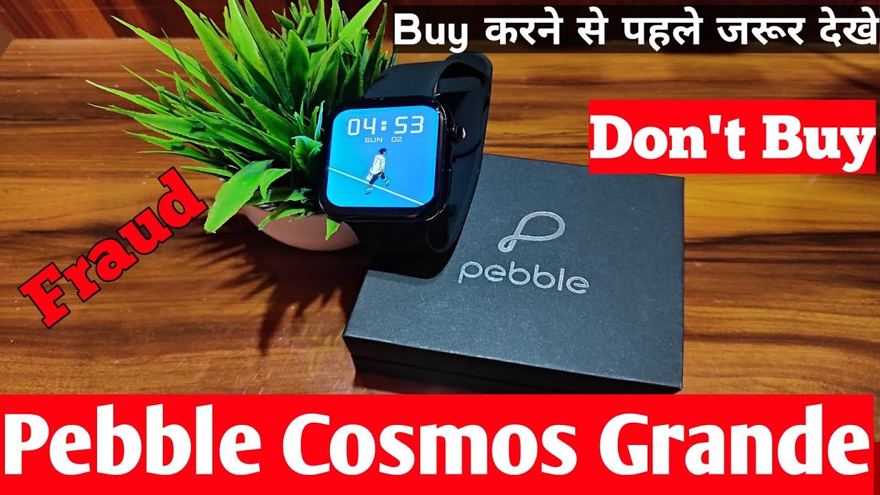 Don't Buy : This Type of Smartwatch *Pebble cosmos grande