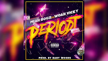 Miah Bouji - Periodt (Official Audio) ft. Woah Vicky