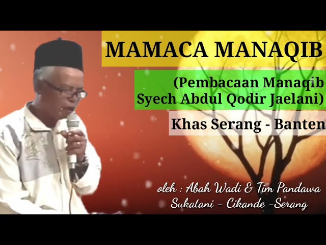 MAMACA(Pembacaan) MANAQIB SYECH ABDUL QODIR KHAS SERANG - BANTEN class=