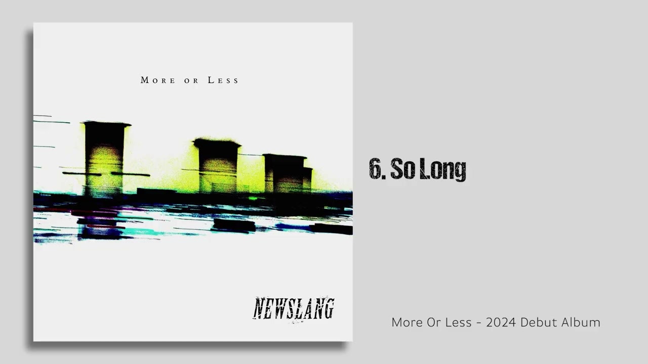 Watch Newslang - So Long on YouTube Watch Newslang - So Long on YouTube