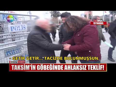 Taksim'in göbeğinde ahlaksız teklif!