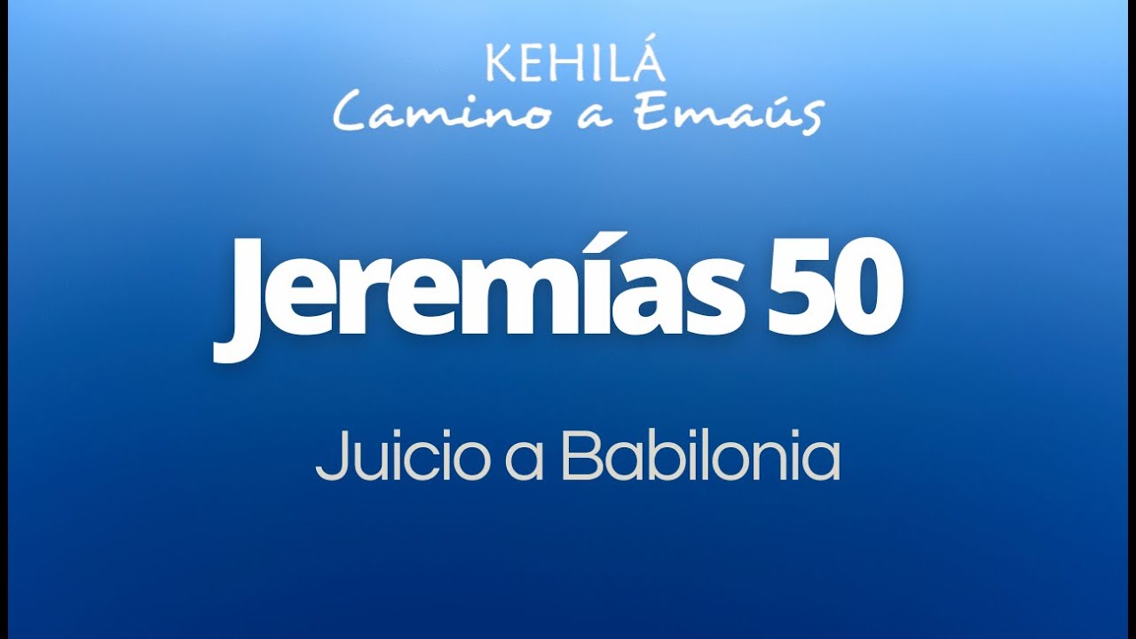 Jeremías 50 | Juicio a Babilonia