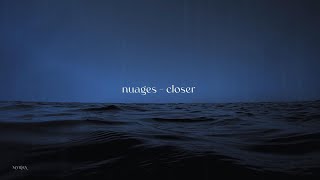 1 Hour nuages - Closer Slowed + Reverb (Muffled/Rain)