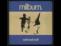 Milburn - What Will You Do (When The Money Goes)?