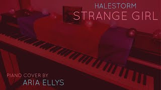 Halestorm - Strange Girl (Piano Cover by Aria Ellys)