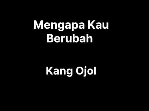 Mengapa Kau Berubah - Cover Kang Ojol 