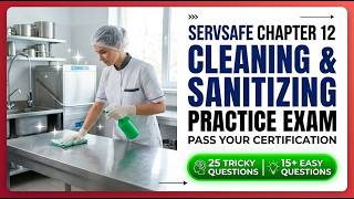 ServSafe Chapter 12 Cleaning and Sanitizing Exam Practice Test 2026 Study Guide