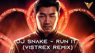 DJ Snake - Run It Ft. Rick Ross & Rich Brian (Vistrex Remix) | Shang-Chi and The Legend Of Ten Rings