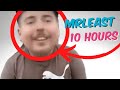 MrLeast 10 Hours