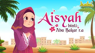 Aisyah binti Abu Bakar r.a | Kisah Teladan Nabi | Cerita Islami | Cerita Anak Muslim