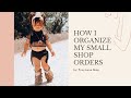 How I Organize My Small Shop Orders