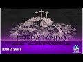 Programa Especial: &quot;Preparando el Camino hacia la Pascua&quot;  -MARTES SANTO- 26/03/2024