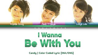 Candy - I Wanna Be With You (Color Coded Lyrics/Lirik INA/ENG)