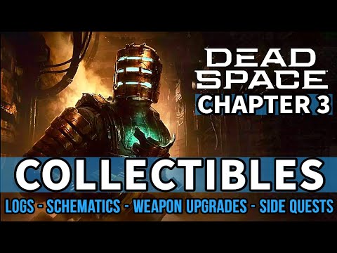Dead Space Remake - Chapter 3: Course Correction All Collectible Locations [Logs, Nodes etc.]