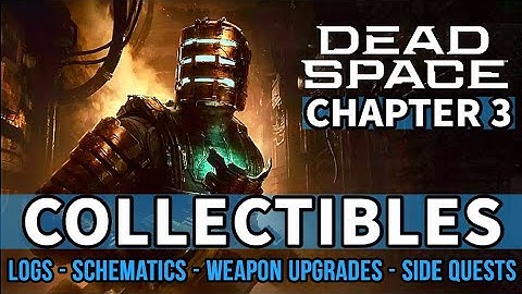 Dead Space Remake - Chapter 3: Course Correction All Collectible Locations [Logs, Nodes etc.]