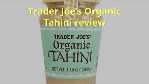 Trader Joe’s Organic Tahini Review