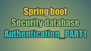 62.Spring boot Security database Authentication_PART1