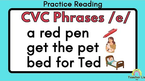 CVC Phrases Short Vowel E | Practice Reading Short E Phrases