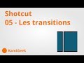 Serie tuto shotcut  05  les transitions