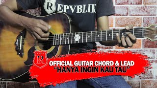 Repvblik - Hanya Ingin Kau Tau Guitar Chord & Lead