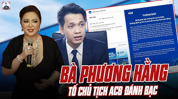 TOÀN CẢNH VỤ BÀ PHƯƠNG HẰNG TỐ CHỦ TỊCH ACB ĐÁNH BẠC NƯỚC NGOÀI: SẼ BỊ XỬ LÝ THẾ NÀO?