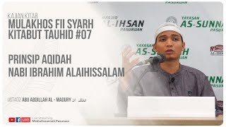 PRINSIP AQIDAH NABI IBROHIM ALAIHISSALAM | USTADZ ABU ABDILLAH AL - MADURY HAFIDZAHULLAH